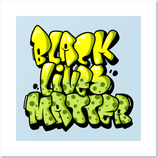 BLACK LIVES MATTER GRAFFITI Posters and Art